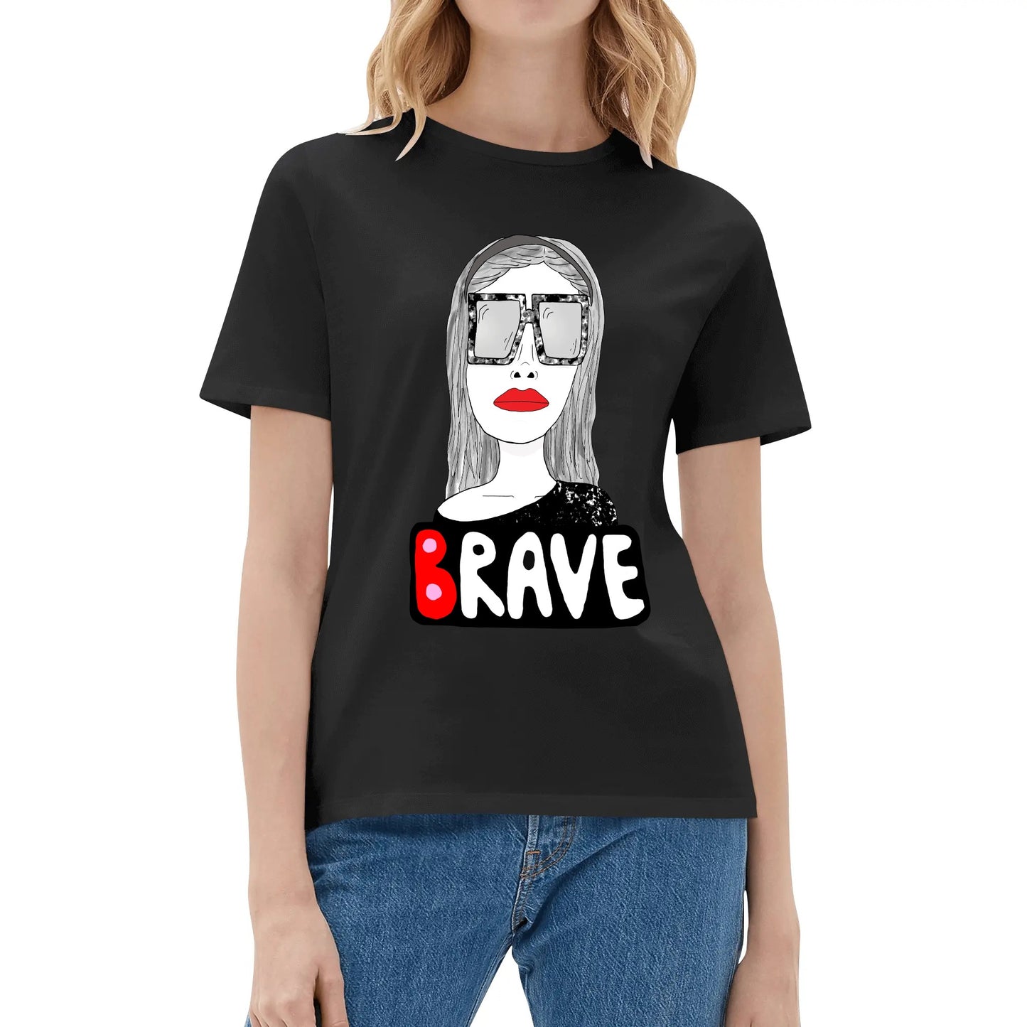 Brave You Women's Cotton Tee - Front & Back Printed T-Shirt