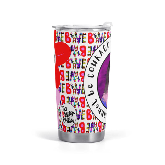 Without Fear There Cannot Be Courage All Over Printing Car Tumbler 20oz