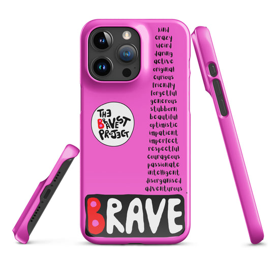 Front of Brave Snap Case on a Iphone 15 Pro Max in colour pink and listing some qualities and flaws of all perfectly imperfect human beings by The Bravest Project