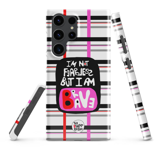 Not Fearless But Brave Snap Case for Samsung®